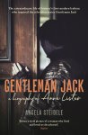 Angela Steidele - Gentleman Jack A biography of Anne Lister, Regency Landowner, Seducer and Secret Diarist