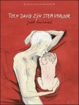 Judith Vanistendael (Autor), Peter Verwey (Illustrator), Christel Geelen (Illustrator) - Toen David zijn stem verloor