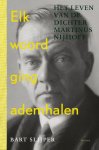 Bart Slijper - Elk Woord Ging Ademhalen