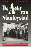 FREDRIX Mimi - De Acht van Stanleystad. Relaas van een mensonterende gijzeling [Kisangani]