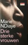 NDiaye, Marie - Drie sterke vrouwen