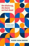 Kees van Ekris - Dialoog, Dans En Duel
