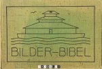 Otto Geismar - Bilder-Bibel für Kinder Gezeichnet
