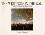 Terry Tillman 157174 - The writings on the wall Peace at the Berlin wall