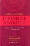 Thurman, Robert A. F. - Innerlijke revolutie. Leven, vrijheid en de zoektocht naar echt geluk. Met een woord vooraf door Zijne Heiligheid de Dalai Lama.