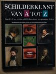 BD/HSK Boekprodukties IJsselstein - Schilderkunst van A tot Z. Geschiedenis van de schilderkunst van oorsprong tot heden.