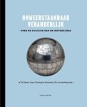Jo Tollebeek ; Jean-Christophe Verstraete ; Els van de Perre - Onweerstaanbaar veranderlijk