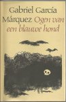 García Márquez, Gabriel (3 boeken) - Verhaal van een schipbreukeling.../ Ogen van een blauwe hond/ Clandestien in Chili