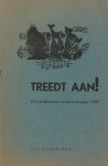 (Waal, G.J. van de, Bert Bakker & J.H. de Groot) - Treedt aan! Drie strijdliederen uit het oorlogsjaar 1945.