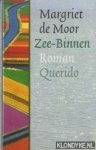 Moor, Margriet de - Zee-Binnen