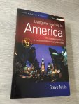 Mills, Steve - Living & Working in America / How to Gain Entry and How to Settle When You Are There