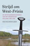 Kees Nieuwenhuijsen - Strijd om West-Frisia