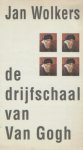 Wolkers, Jan - De drijfschaal van Van Gogh.