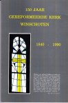 Heide, .W. v.d  (eindredactie) - 150 jaar gereformeerde kerk Winschoten 1840 - 1990