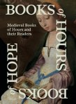 Evelien Hauwaert; Emma De Nil; Caroline Van Cauwenberge - Books Of Hours Books Of Hope