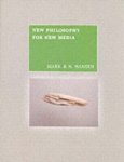 Mark B. N. Hansen - New Philosophy for New Media