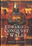 Davies, Sean - Edward I's Conquest of Wales