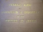  - General View of Commerce & Industry in the Empire of Japan. 1897