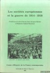 Becker, Jean-Jacques - Les Sociétés européennes et la guerre de 1914-1918: Actes du colloque organisé à Nanterre et à Amiens du 8 au 11 décembre 1988