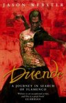 Jason Webster - Duende Journey In Search Of Flamenco