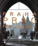 KAPLAN, JAN AND KRYSTYNA NOSARZEWSKA. - Praha Prag Prague. The Turbulent Century / Das Turbulente Jahrhundert / le Siecle Turbulent.