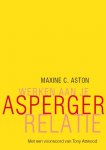 Maxine C. Aston - Werken aan je Asperger-relatie praktische tips en adviezen