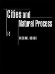 Hough, Michael - Cities and Natural Process