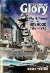 Taylor, B - The end of glory War & Peace in HMS Hood 1916-1941