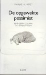 Hilhorst, Marijke - De opgewekte pessimist -  eenenzestig columns die het leven vieren