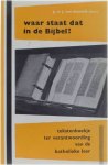 P.N.J. van Doornik m.s.c. - Waar staat dat in de bijbel - tekstenboekje ter verantwoording van de katholieke leer
