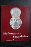 Berghe, L. Vanden; Overlaet, B.; Gignoux, Ph.; e.a. - Hofkunst Van de Sassanieden Het Persische Rijk tussen Rome en China 224-642