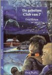 Blyton, Enid  Nederlandse Vertaling Scribent Fenna de Breedt  Gewout Esseling Omslag illustratie - De geheime Club van 7