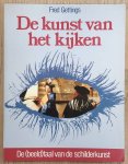 GETTINGS, FRED. - De kunst van het kijken, De (beeld)taal van de schilderkunst