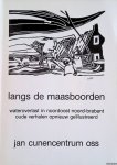 Zuylen, John van - Langs de maasboorden. Wateroverlast in Noordoost Noord-Brabant. Oude verhalen opnieuw geïllustreerd