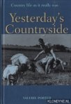 Porter, Valerie - Yesterday's Countryside: Country Life as it Really Was