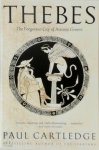 Paul Cartledge - Thebes The Forgotten City of Ancient Greece
