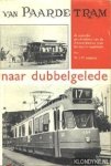 Leideritz, W.J.M. - Van Paardetram naar dubbelgelede, de roemrijke geschiedenis van de Amsterdamse tram (en bus) in vogelvlucht
