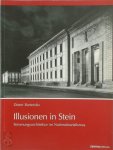 Dieter Bartetzko - Illusionen in Stein Stimmungsarchitektur im Nationalsozialismus