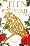 Helen Oyeyemi, Oyeyemi Helen - Boy, Snow, Bird Helen Oyeyemi, Oyeyemi Helen - Boy, Snow, Bird