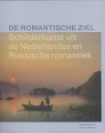Markina, Ljoedmila / Druten, Terry van (samenst.) - De romantische ziel. Schilderkunst uit de Nederlandse en Russische romantiek