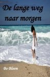 Bo Bloem - De lange weg naar morgen