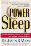 Maas, James B. - Power Sleep : The Revolutionary Program That Prepares Your Mind for Peak Performance Maas, James B. - Power Sleep : The Revolutionary Program That Prepares Your Mind for Peak Performance
