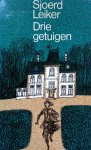 Leiker, Sjoerd - Drie getuigen