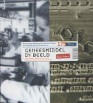 Pieters, Toine (red.) - Geneesmiddel in beeld. Een eeuw farmaceutische productkennis in de etalage.