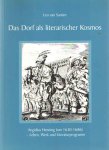 Santen, Leo van - Das Dorf als literarischer Kosmos : Aegidius Henning (um 1630-1686) - Leben, Werk und Literaturprogramm