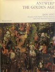 Léon Voet 13904 - Antwerp, the golden age The rise and glory of the metropolis in the sixteenth century
