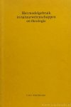VERSCHUUREN, G.M.N. - Het modelgebruik in natuurwetenschappen en theologie. Een vergelijkend wetenschapstheoretisch onderzoek naar theoretische modellen.