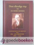 Mourits/H. Natzijl (samenstellers), Drs. P. - Deze ellendige riep en de Heere hoorde --- Levensschets en brieven van Ds. J.H. Koster (1881-1949) Mourits/H. Natzijl (samenstellers), Drs. P. - Deze ellendige riep en de Heere hoorde --- Levensschets en brieven van Ds. J.H. Koster (1881-1949)