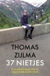 Thomas Zijlma 69803 - 37 nietjes: levensbedreigend ziek en ongeneeslijk optimistisch