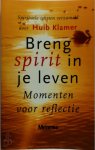 H. Klamer - Breng spirit in je leven momenten voor reflectie